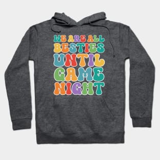 Besties Until Game Night Hoodie